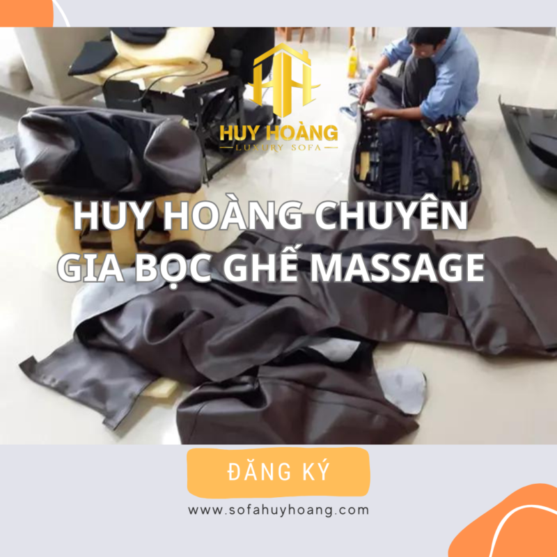 Bọc ghế massage tại Sofa Huy Hoàng